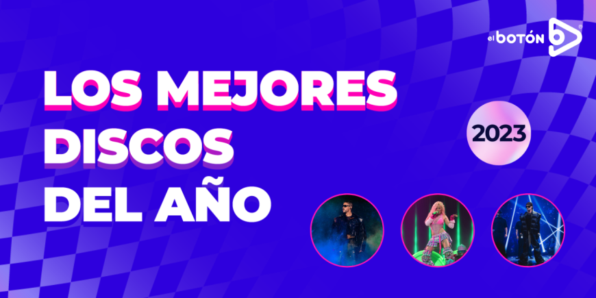 Los mejores discos del 2023 según El Botón