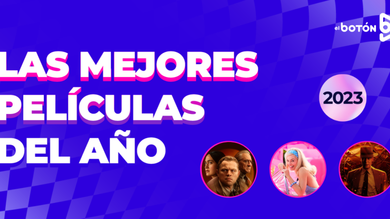 Las mejores películas del 2023 según El Botón