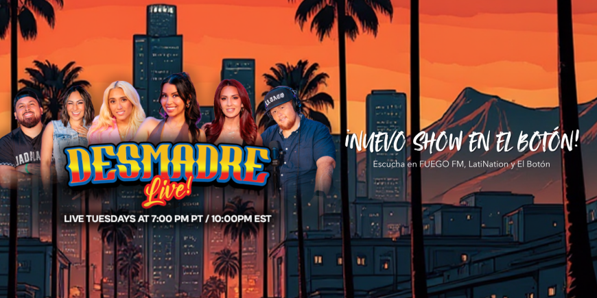 No te pierdas Desmadre LIVE! Nuevo show en El Botón