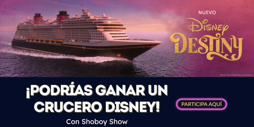 Shoboy Show te invita a zarpar a bordo del nuevo Disney Destiny