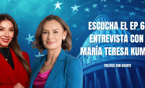 Nuevo episodio de Politics con Acento: entrevista a María Teresa Kumar