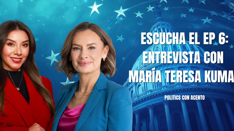 Nuevo episodio de Politics con Acento: entrevista a María Teresa Kumar