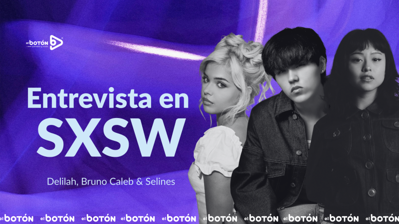 Entrevista en SXSW: Bruno Caleb, Selines y Delilah Entrevista en SXSW: Bruno Caleb, Selines y Delilah