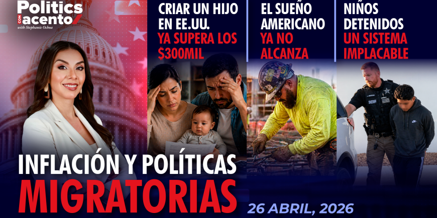 Inflación y políticas migratorias, Nuevo episodio de Politics con acento